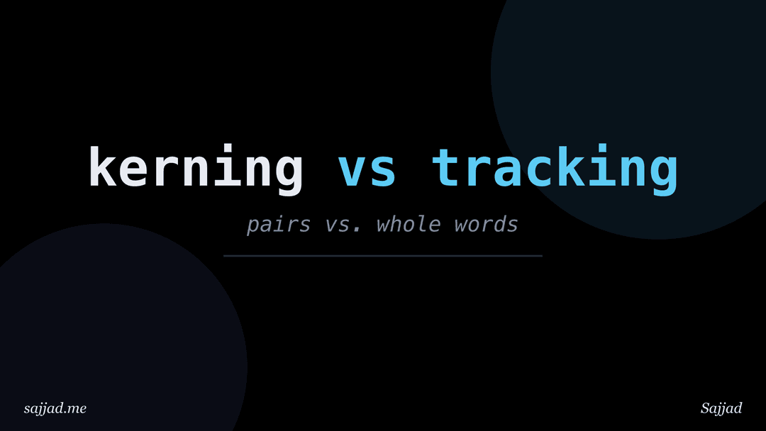 What is kerning and how does it differ from tracking?