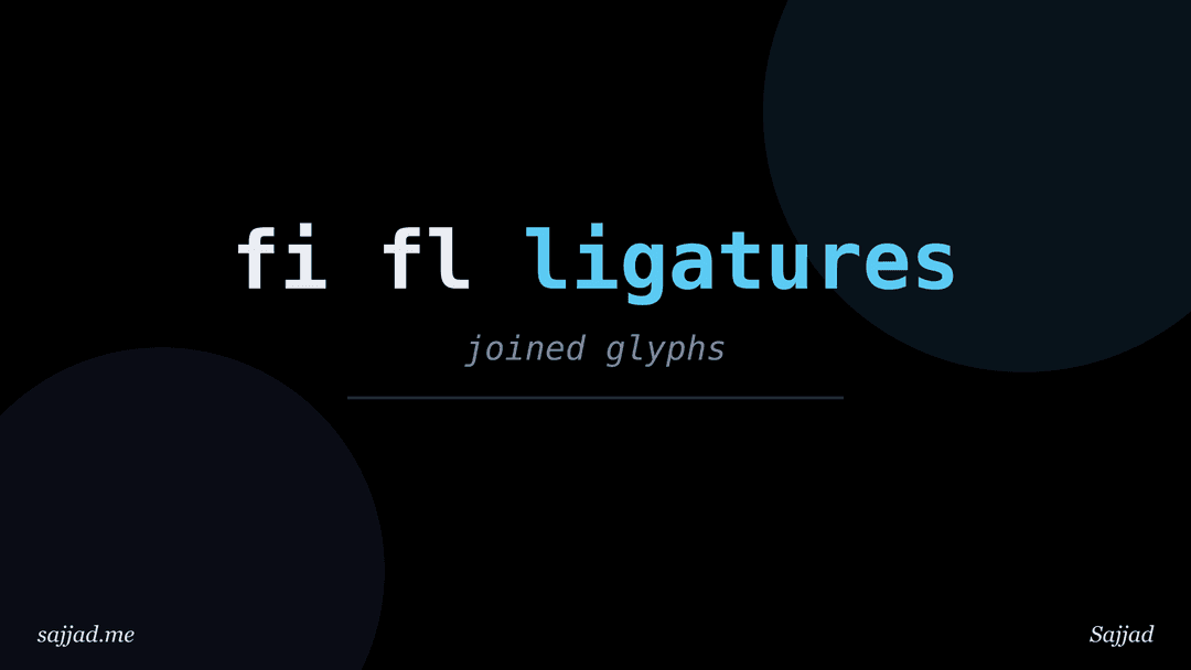 What are ligatures and when should you use them?