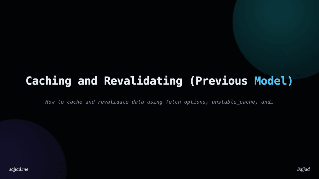 Caching and Revalidating (Previous Model)