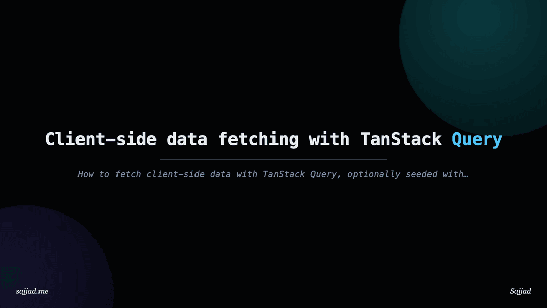 Client-side data fetching with TanStack Query