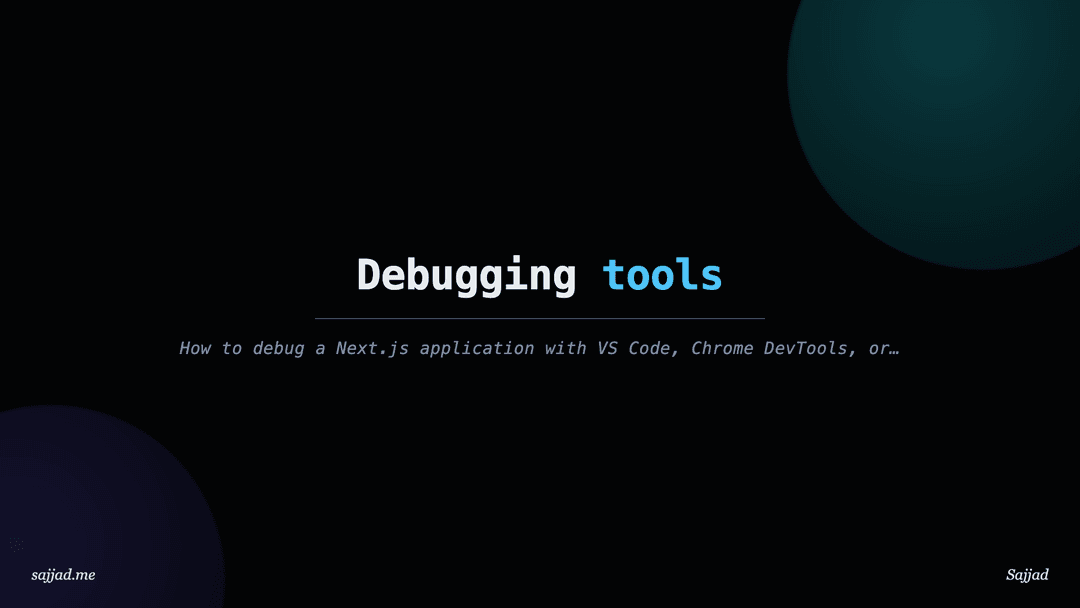 Next.js Debugging tools
