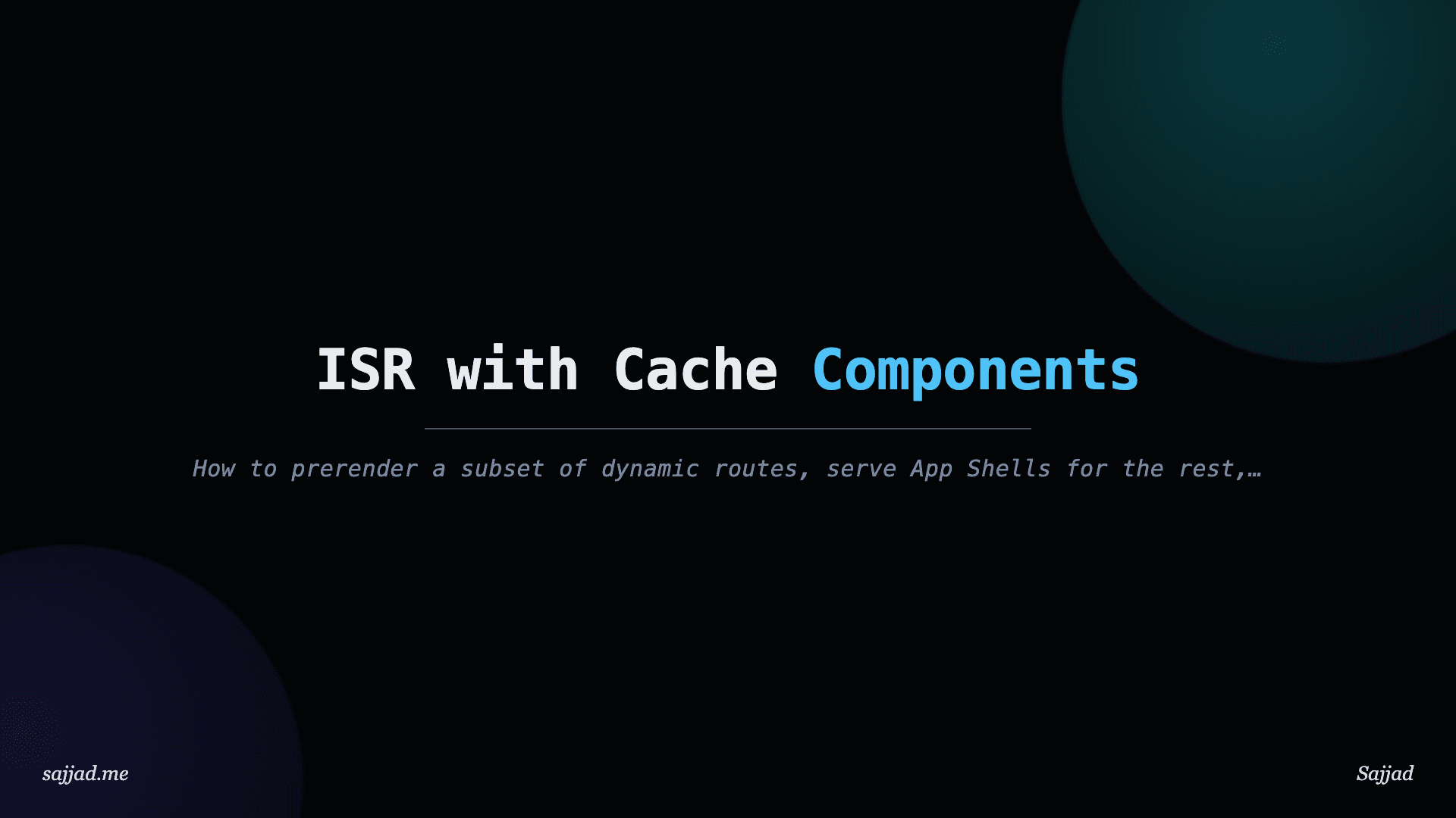 Next.js ISR with Cache Components