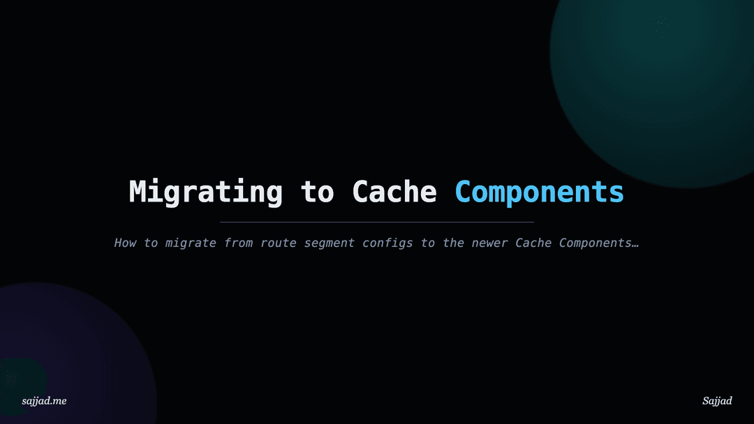 Next.js Migrating to Cache Components