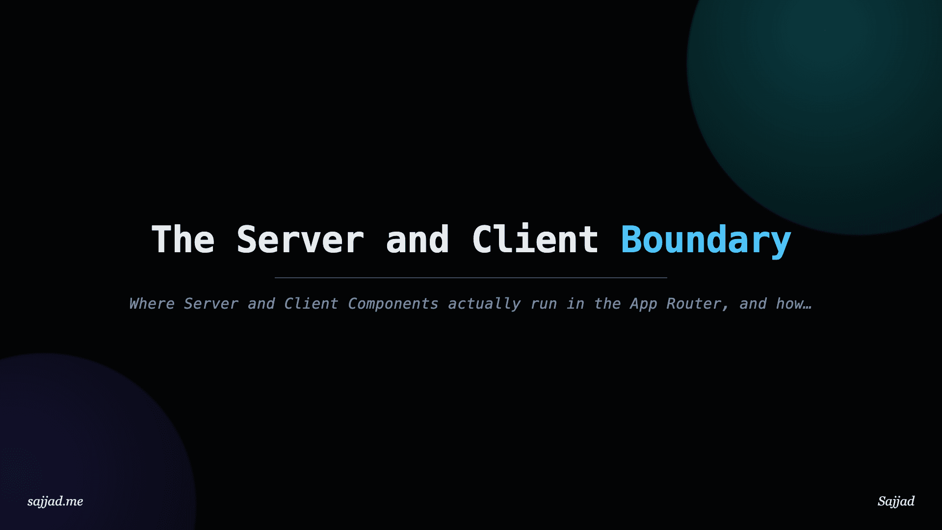 Next.js The Server and Client Boundary