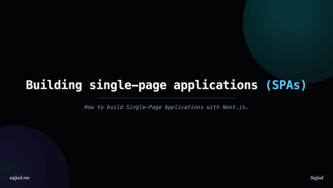 Next.js Building single-page applications (SPAs)