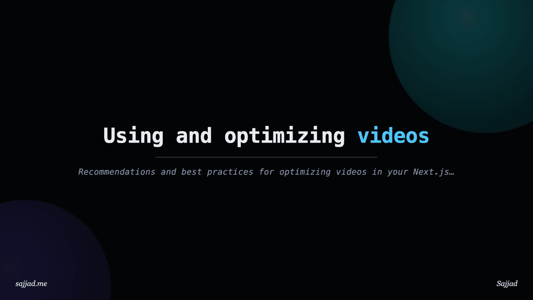 Next.js Using and optimizing videos