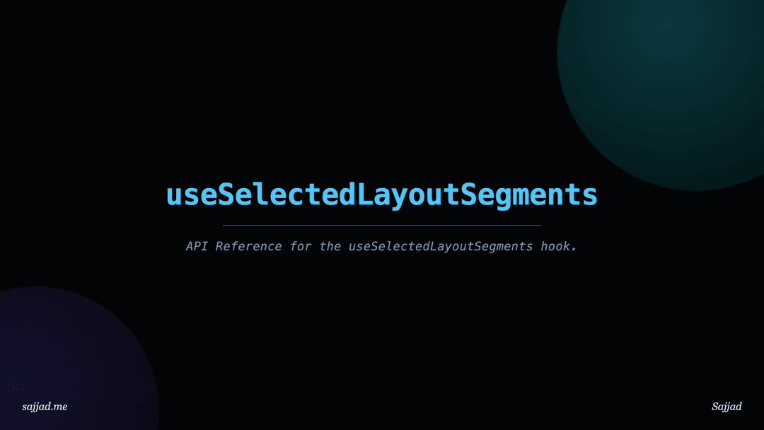 Next.js useSelectedLayoutSegments