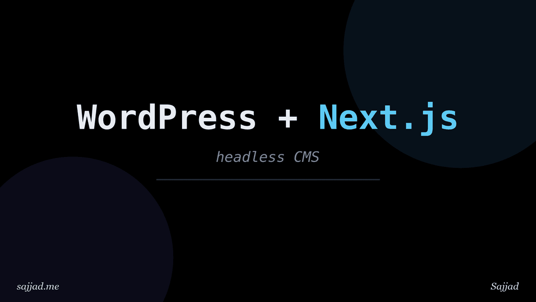 How to use WordPress with Next.js as a headless CMS?