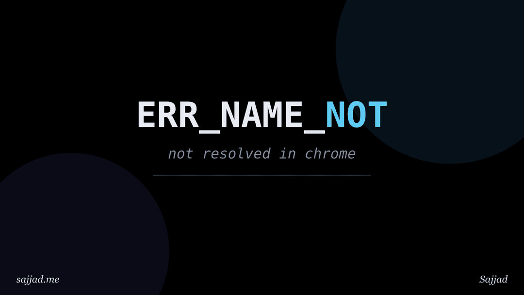 How to fix ERR_NAME_NOT_RESOLVED in Chrome?