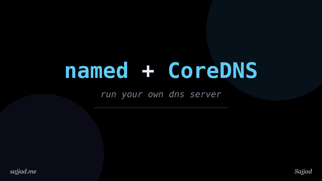How to run your own DNS server with BIND or CoreDNS?