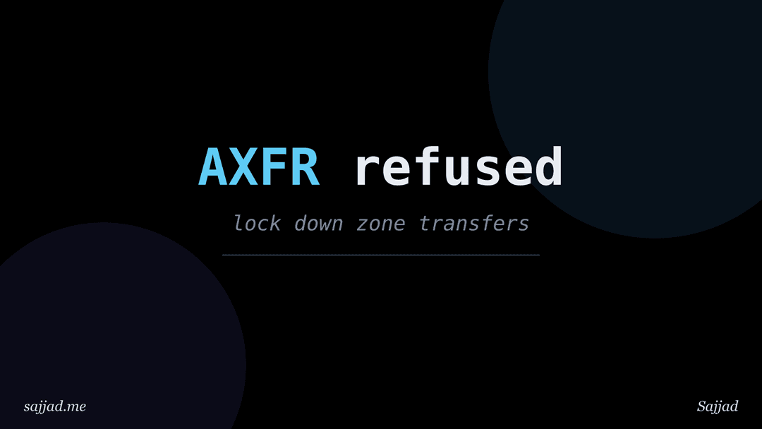 What is a DNS zone transfer (AXFR) and why should you restrict it?