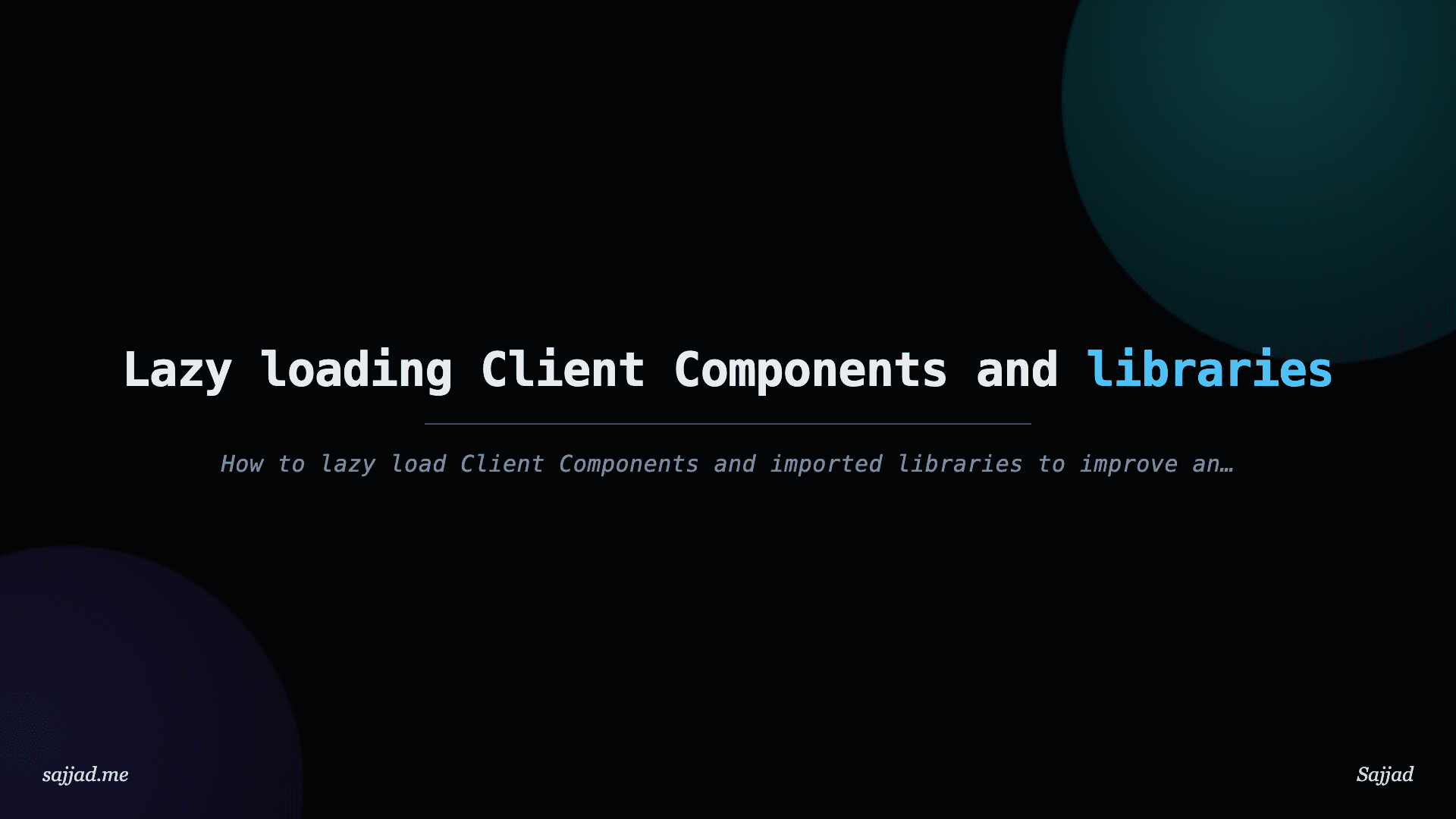 Next.js Lazy loading Client Components and libraries